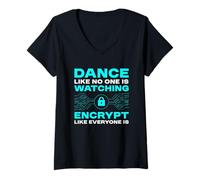 Womens Dance Like No One is Watching Encrypt Like Everyone is V-Neck T-Shirt