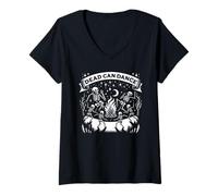 Womens Dark Humor Sayings Dead Can Dance Gothic Enthusiasts V-Neck T-Shirt