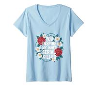 Womens Dark Humor Serial Killer Sarcastic Quote V-Neck T-Shirt