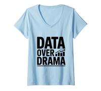 Womens Data Over Drama Science for Nerdy Enthusiasts V-Neck T-Shirt