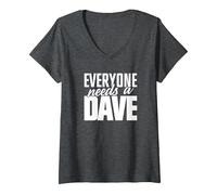 Women's Dave T Shirt - Everyone Needs a Dave V-Neck T-Shirt, Dark Heather Grey, Small