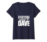 Women's Dave T Shirt - Everyone Needs a Dave V-Neck T-Shirt, Navy Blue, X-Large