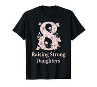 Women's Day 2026 Raising Strong Daughters 8 March T-Shirt