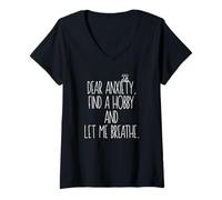 Women's Dear Anxiety, find a Hobby and let me Breathe V-Neck T-Shirt