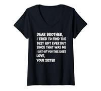 Womens Dear Brother I Tried to Find The Best Ever But Since was Me V-Neck T-Shirt