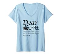 Women's Dear Coffee - I Am Quite Out of Sorts Until You Arrive V-Neck T-Shirt