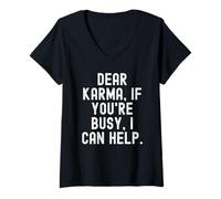 Women's Dear Karma If You're Busy I Can Help Witty Men Women V-Neck T-Shirt