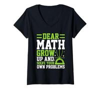 Womens Dear Math Grow Up And Solve Your Own Problems Funny Math V-Neck T-Shirt