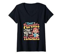 Womens Dear Parents Tag You’re It Funny Teacher School Humor Design V-Neck T-Shirt