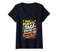 Womens Dear Parents, TAG You're It Funny Teacher Goodbye School V-Neck T-Shirt