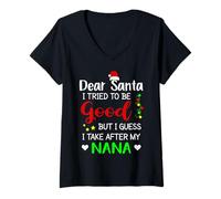 Womens Dear Santa I Tried to Be Good Funny Nana V-Neck T-Shirt