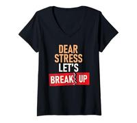 Women's Dear Stress Let's Break Up V-Neck T-Shirt
