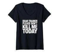 Women's Dear Trainer Please Don't Kill Me Today - Funny Gym Workout V-Neck T-Shirt