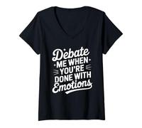 Womens Debate When You're Done With Emotions Logical Thinker V-Neck T-Shirt