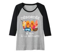 Womens Débordée - Je Suis à La Retraite Pour Les Retraitées Actives Raglan Baseball Tee