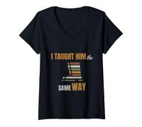 Women's Deer Hunting - I Taught Him The Same Way - Opening Morning V-Neck T-Shirt