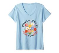 Women's Democracy Needs Your Courage Politics Freedom Protest V-Neck T-Shirt