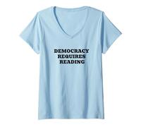 Women's Democracy Requires Reading - Civic Literacy Humor Quote V-Neck T-Shirt