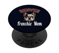 Womens Denver Frenchie Mom Shirt French Bulldog CO Dog Lover PopSockets Adhesive PopGrip