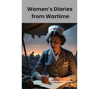 WOMEN'S DIARIES FROM WARTIME