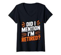 Womens Did I Mention I'm Retired? Funny Retiree Humor for Relaxed V-Neck T-Shirt