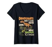 Womens Dinosaurs Didn't Learn Math Look What Happened to Them V-Neck T-Shirt