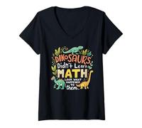 Womens Dinosaurs Didn't Learn Math Look What Happened to Them V-Neck T-Shirt