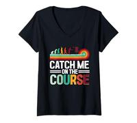 Womens Disc Golf Catch Me On The Course V-Neck T-Shirt