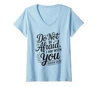 Womens Do Not Be Afraid I Am with You - Bible Verse Christian Faith V-Neck T-Shirt