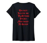 Womens Do Not Invite Me to Afters I'm 30 and Need to Sleep Rave Tee V-Neck T-Shirt