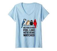 Women's Do You Ever Feel Like We're Being Watched Funny Bird Watch V-Neck T-Shirt
