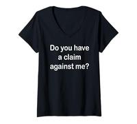 Women's Do You Have a Claim Against me V-Neck T-Shirt