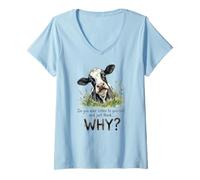 Women's Do You Listen to Yourself and Think Why Funny Sarcastic Cow V-Neck T-Shirt