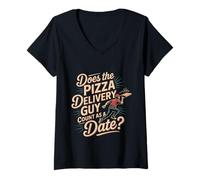 Womens Does The Pizza Delivery Guy Count As A Date |- V-Neck T-Shirt