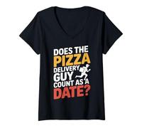 Womens Does The Pizza Delivery Guy Count As A Date - V-Neck T-Shirt