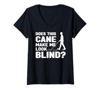 Womens Does This Cane Make Me Look Blind White Cane Awareness Day V-Neck T-Shirt