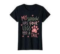 Womens Dog Lover My Shadow Has Four Legs and A Tail Value Graphic T-Shirt