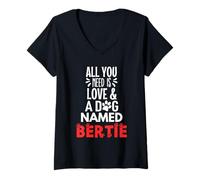 Womens Dog Name Bertie - All You Need is Love! V-Neck T-Shirt