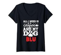 Womens Dog Name Blu All in Need is Coffee My Dog Named Blu V-Neck T-Shirt