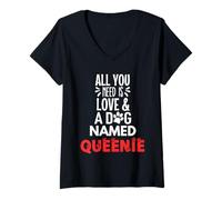 Womens Dog Name Queenie - All You Need is Love! V-Neck T-Shirt