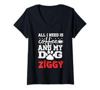 Womens Dog Name Ziggy All in Need is Coffee My Dog Named Ziggy V-Neck T-Shirt