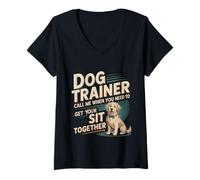 Womens Dog Trainer Call Me to Fix Your Sit Together ----- V-Neck T-Shirt