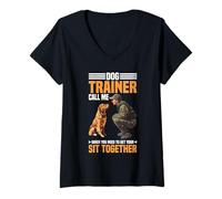 Womens Dog Trainer Call Me to Fix Your Sit Together - V-Neck T-Shirt