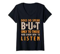Womens Dogs Do Speak But Only to Those Who Listen Inspirational Pet V-Neck T-Shirt