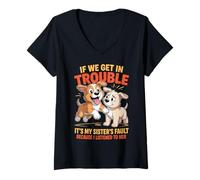 Womens Dogs If We Get In Trouble It's My Sister's Fault Funny V-Neck T-Shirt