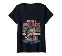 Womens Don’t Be A Dumb Bass Funny Fishing Humor Gifts for Fisherman V-Neck T-Shirt