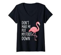 Women's Don’t Make Me Put My Foot Down Flamingo Humor V-Neck T-Shirt