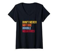 Women's Don’t Never Not Use Double Negatives - Funny Grammar V-Neck T-Shirt
