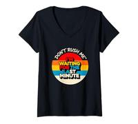 Womens Don’t Rush Me I’m Waiting for The Last Minute Vintage Design V-Neck T-Shirt