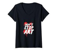 Womens Don’t Stop Art - Graffiti Artist Streetwear Design V-Neck T-Shirt